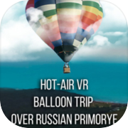 Play Hot-air VR Balloon trip over Russian Primorye