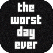 Play The Worst Day Ever