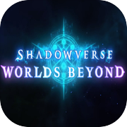 Play Shadowverse: Worlds Beyond