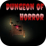 Dungeon of Horror