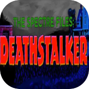 Play The Spectre Files: Deathstalker