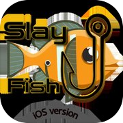 SlayFishGame