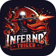 Inferno Trigger