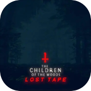 Play The Children of The Woods - Lost Tape