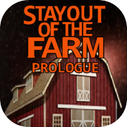 Stay Out Of The Farm: Prologue