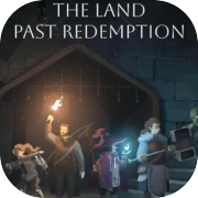 The Land Past Redemption
