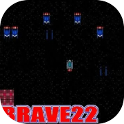 Play BRAVE22 -ブレイブ22-