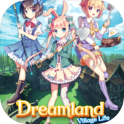 Play Dreamland: Village Life