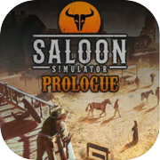 Saloon Simulator: Prologue