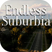 Play Endless Suburbia