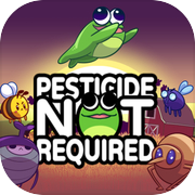 Play Pesticide Not Required