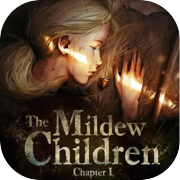 Play The Mildew Children: Chapter 1