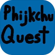 Phijkchu Quest