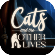 Cats and the Other Lives