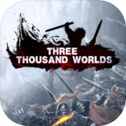 Play 三千大世界(Three Thousand Worlds)