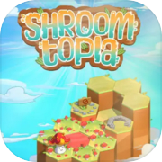 Shroomtopia