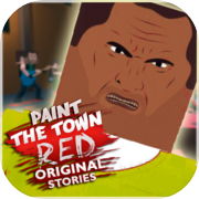 Play Paint the Town Red Original Stories