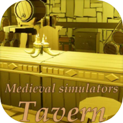 Medieval simulators: Tavern