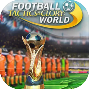 Play Football, Tactics & Glory: World