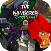 The Wanderer: Chosen One