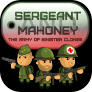 Play Sergeant Mahoney and the army of sinister clones