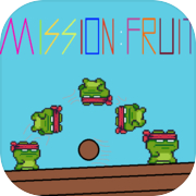 Play Mission:Fruit