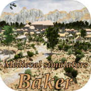 Medieval simulators: Baker