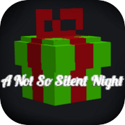 Play A not so silent night