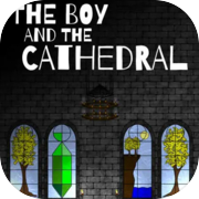 The Boy and the Cathedral
