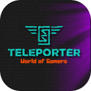 Teleporter: World of Gamers (Alpha)