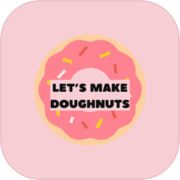 Let's Make Doughnuts