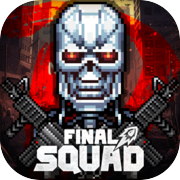 Play Final Squad - The last troops