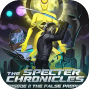 Play The Specter Chronicles: Episode 1 - The False Prophet