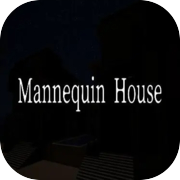 Play Mannequin House
