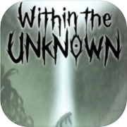 Within the Unknown