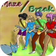 Maze / Break