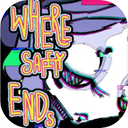 Play WHERE SAFETY ENDS *R*