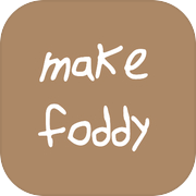 make foddy