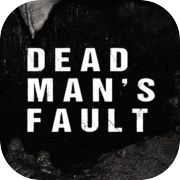 Dead Man's Fault