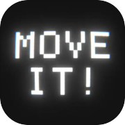 MOVE IT!