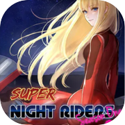 Super Night Riders S1