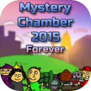 Mystery Chamber 2015 Forever