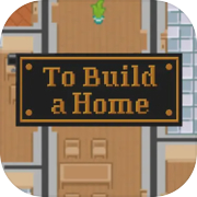 Play To Build a Home