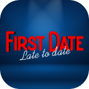 Play First Date: Late To Date - FMV