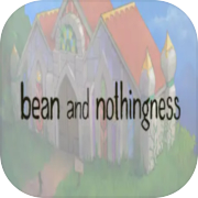 Bean and Nothingness