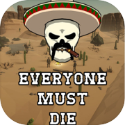 Play Everyone Must Die: A Western Standoff