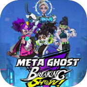 Play Meta-Ghost: The Breaking Show