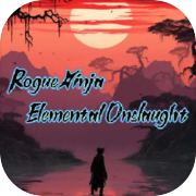 Play Rogue Ninja: Elemental Onslaught