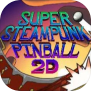 Play Super Steampunk Pinball 2D
