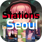 Play Stations In Seoul: Open World Card Game